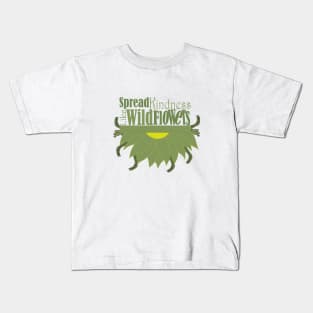 Spread kindness like wildflowers Kids T-Shirt